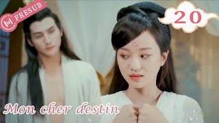 【En Français】Mon cher destin 20💕My Dear Destiny💕亲爱的义祁君 YoYo French Channel CDramaSerieChinoisefresub [upl. by Atir]