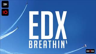 EDX  Breathin RadoMix [upl. by Pritchett]