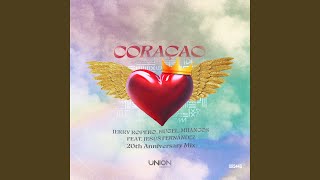 CORAÇAO feat Jesus Fernandez 20th Anniversary Mix [upl. by Frech548]