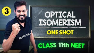 OPTICAL ISOMERISM  Complete Chapter in One Video  ConceptsPYQs  Class 11th NEET [upl. by Blackmore]