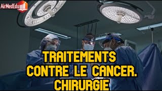 Traitements contre le cancer Chirurgie [upl. by Augustin932]