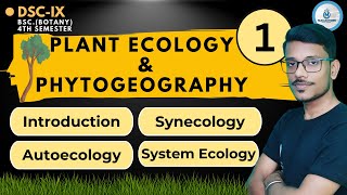 Plant Ecology amp Phytogeography  DSC 09  BSC BOTANY 3 4TH SEMESTER  LECTURE01 [upl. by Deana231]