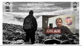 Back in the Markets  Doc Holliday talks to Alan Green [upl. by Abate]