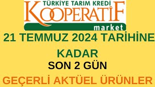 SON 2 GÜN 21 TEMMUZ 2024 KADAR  KOOPERATİF İNDİRİMLERİ  TARIM KREDİ AKTÜEL  AŞURELİK MALZEME [upl. by Bores]