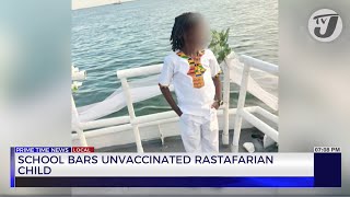 School Bars Unvaccinated Rastafarian Child  TVJ News [upl. by Langbehn]