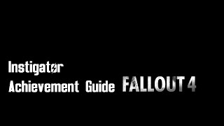 Fallout 4  quotInstigatorquot achievementtrophy guide Wasteland Workshop DLC [upl. by Jenn]