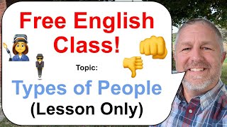 Lets Learn English Topic Types of People 🕴️👩‍🏭👎 Lesson Only [upl. by Artcele598]