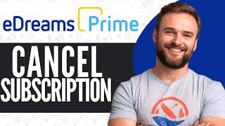 How To Cancel Edreams Prime Subscription  Full Guide 2024 [upl. by Ayian439]