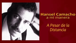 A Pesar de la Distancia  Hansel Camacho  Salsa [upl. by Sexton]