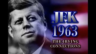 JFK 1963 The Irving Connections [upl. by Turnheim]