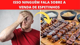 7 DICAS PARA VENDER ESPETINHOS COM SUCESSO [upl. by Attirb]