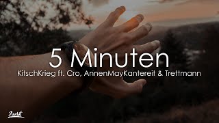 KitschKrieg  5 Minuten Lyrics  Lyric Video feat Cro AnnenMayKantereit amp Trettmann [upl. by Negam]