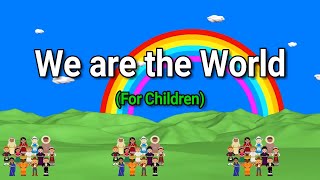 We are the World Lyrics  We are the Children  Graduation Song  For Children [upl. by Steady36]