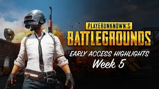 PLAYERUNKNOWNS BATTLEGROUNDS  Early Access Highlights Week 5 [upl. by Wiltshire]