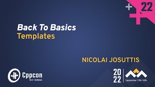 Back to Basics Templates in C  Nicolai Josuttis  CppCon 2022 [upl. by Ophelie187]