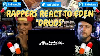 Rappers React To Eden quotDrugsquot [upl. by Nadnerb727]