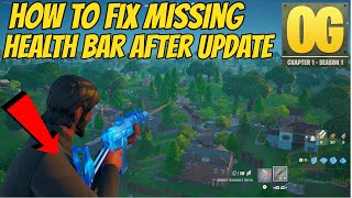 How to fix missing health bar after fortnite og update [upl. by Isis]