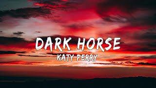 Katy Perry  Dark Horse Lyrics [upl. by Ellimak]