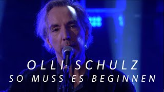 Olli Schulz  So muss es beginnen Live LateNightBerlin [upl. by Alil]