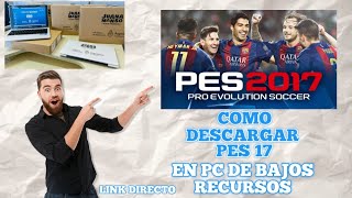 Como Descargar e Instalar y Configurar Pes 2017 En PC de Bajos Recursos juegos pc bajosrecurso [upl. by Accissej]