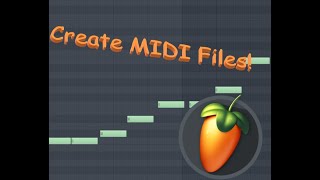 How to create MIDI files in FL Studio 21 [upl. by Wren]