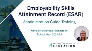 Employability Skills Attainment Record ESAR  Administration Guide Training 2024  2025 [upl. by Suivatal517]