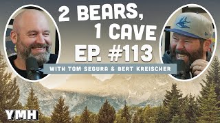 Ep 113  2 Bears 1 Cave w Tom Segura amp Bert Kreischer [upl. by Zasuwa]