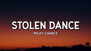 Milky Chance  Stolen Dance Lyrics quotAnd I want you We can bring it on the floorquot Tiktok Song [upl. by Martha486]