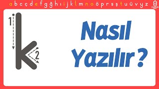 Küçük k Harfi Nasıl Yazılır K Harfini Öğreniyorum  Yeni Müfredat Okuma Yazma Öğretimi [upl. by Elvia13]