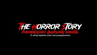 Kisah Seram Supporters  Panggilan Burung Hantu  The Horror Story  Episod 35 [upl. by Jezreel965]