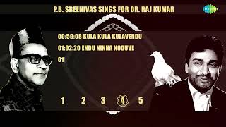 PBSreenivas amp DrRajkumar Top 25 Songs  Aadisinodu Beelisinodu  Endendu Ninnanu Maretu [upl. by Easlehc308]