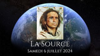 La Source  6 juillet 2024 [upl. by Virgie215]