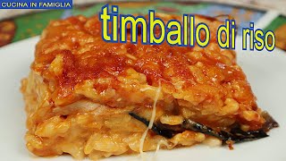 TIMBALLO DI RISO AL FORNO FACILE E VELOCE [upl. by Nagiam]