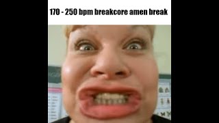 do you speak 170250 bpm breakcore amen break [upl. by Schreck]