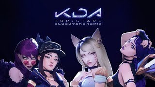 KDA  POPSTARS BlueDrak3 Remix [upl. by Nireil]