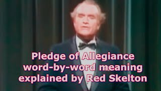 Pledge of Allegiance wordbyword meaning explained by Red Skelton [upl. by Maxa]