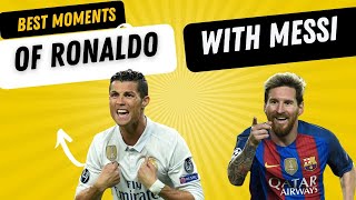 Messi vs Ronaldo Greatest Duels in Football History [upl. by Einwahs689]