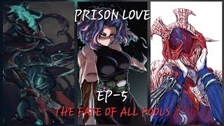 Prison Love Ep5 Fate of all fools [upl. by Snook]