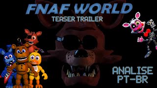 FNAF WORLD TRAILER EM PTBR  ANALISE TDR [upl. by Meakem]