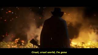 Cruel Cruel World  RDR2 lyric [upl. by Bower]