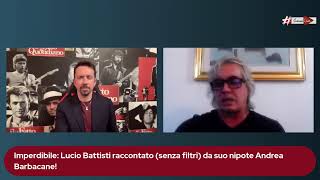 Imperdibile Lucio Battisti raccontato senza filtri da suo nipote Andrea Barbacane [upl. by Ijan443]