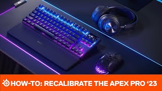 HowTo Recalibrate your SteelSeries Apex Pro 23 [upl. by Robison]