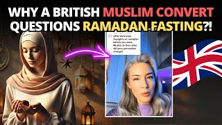 Why a British Muslim Convert Questions Ramadan Fasting 🤔 [upl. by Aivon603]