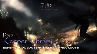 Thief Deadly Shadows  6 Day Three  Keeper Library [upl. by Eanore375]