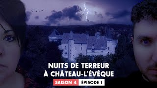 S4  EP1  Nuits de TERREUR à ChâteauLÉvêque Enquête Paranormale  Chasseur de Fantômes [upl. by Amsa203]