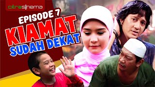 Kiamat Sudah Dekat 1 Episode 7 [upl. by Dich]