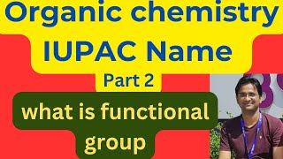 IUPAC Name Part 2 What is functional group [upl. by Rosita]