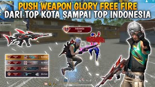 Push Weapon Glory Free Fire Dari Top Kota Sampai Top Indonesia SCAR  BR Rangked [upl. by Ailedamla62]