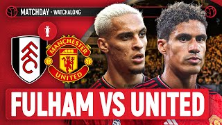 Fulham 01 Manchester United LIVE STREAM  FERNANDES WINS IT  Watchalong [upl. by Eadahs]