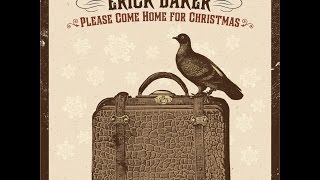 Erick Baker  Please Come Home For Christmas  OFFICIAL MUSIC VIDEO [upl. by Yrot]